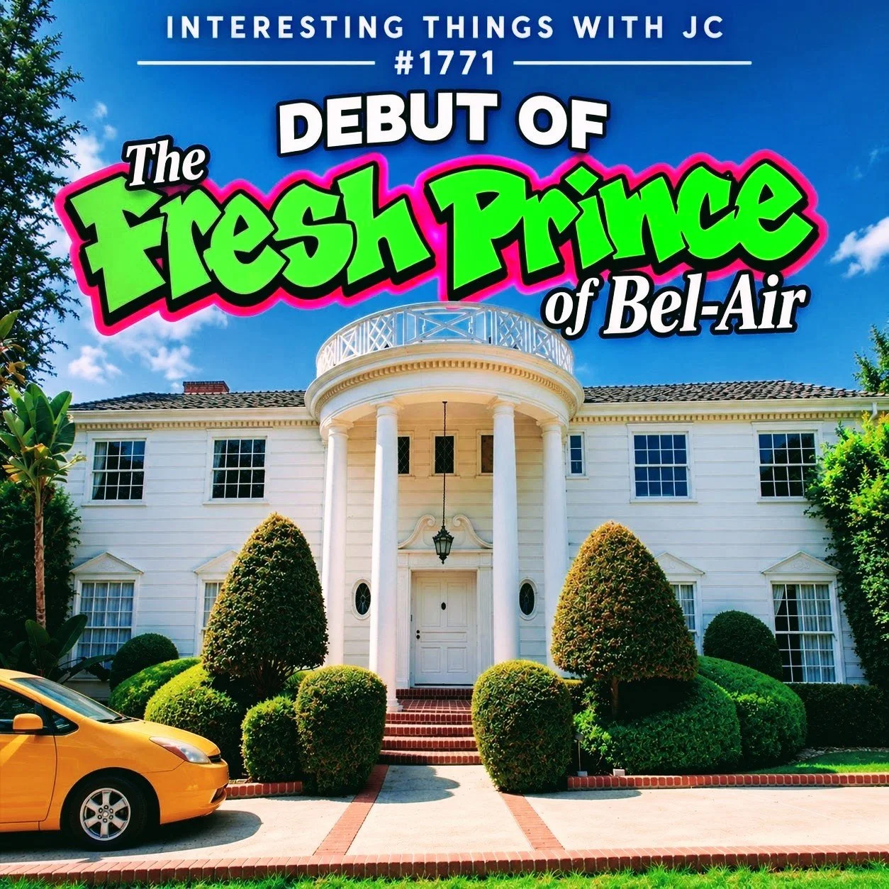 1771: "Debut of the Fresh Prince of Bel-Air"