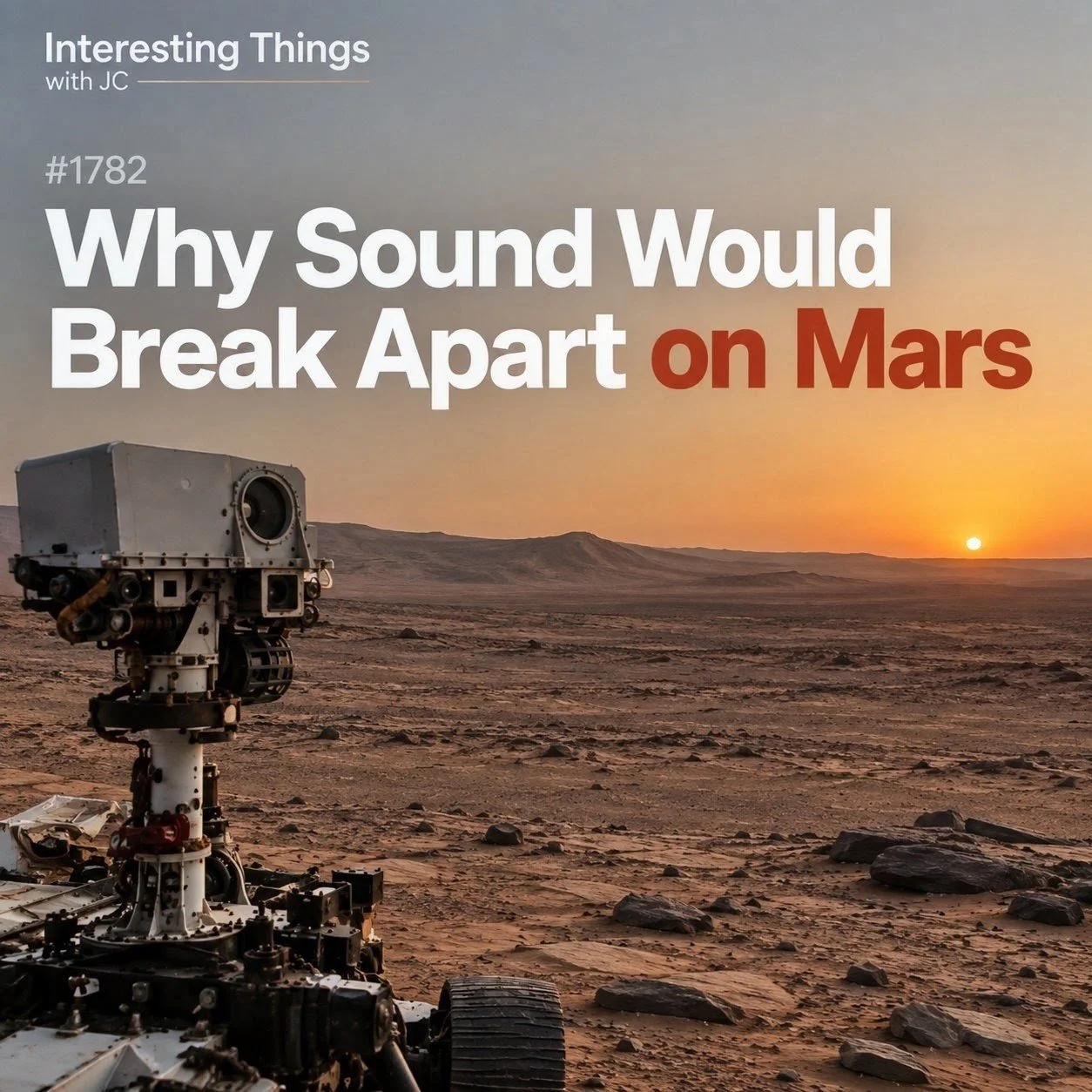 1782: "Why Sound Would Break Apart on Mars"