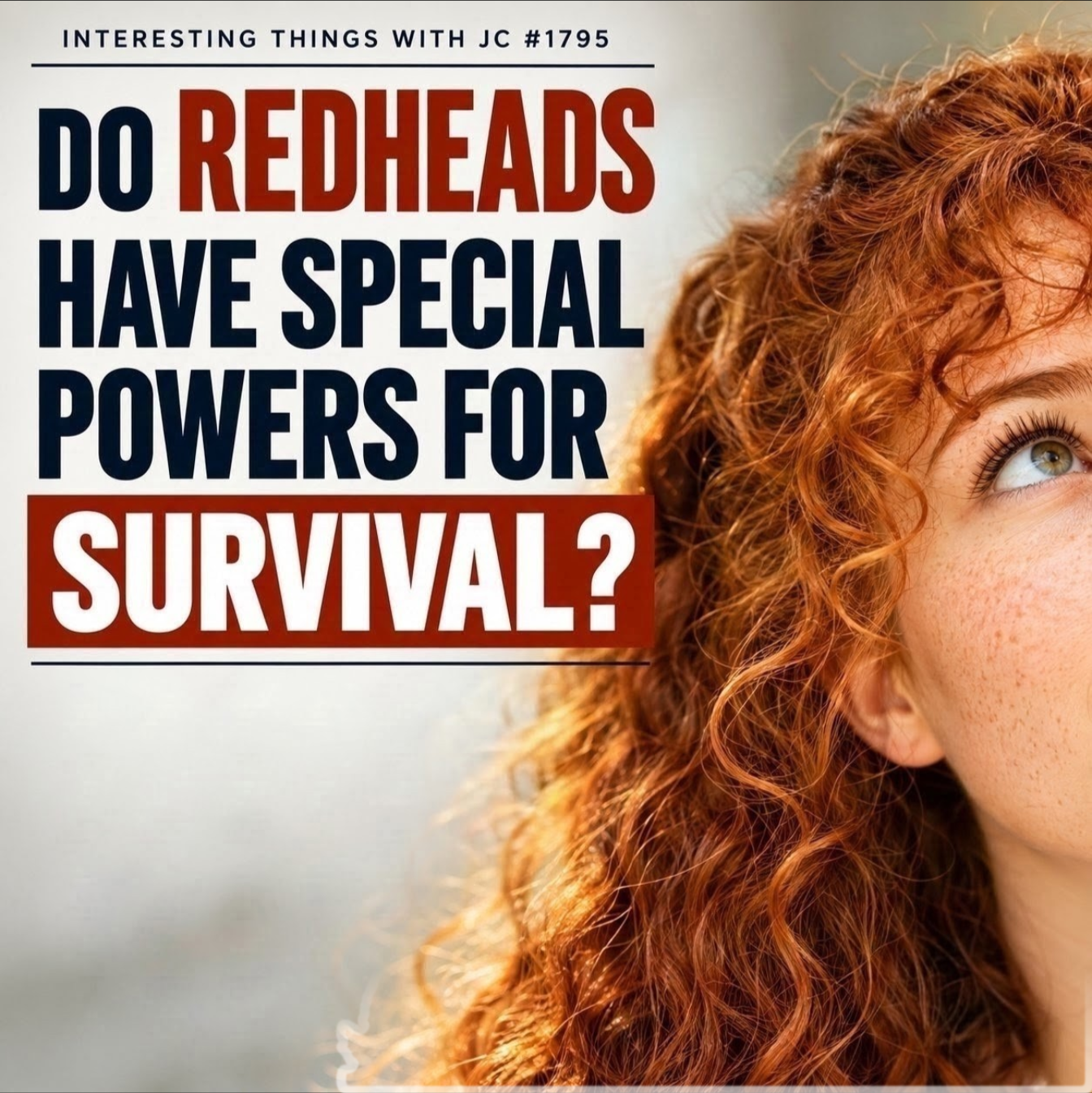 1795: “Do Redheads Have Special Powers for Survival?”