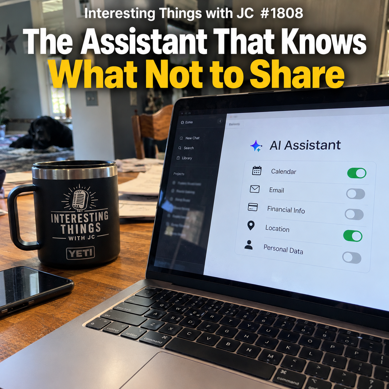 1808: "The Assistant That Knows What Not to Share" 