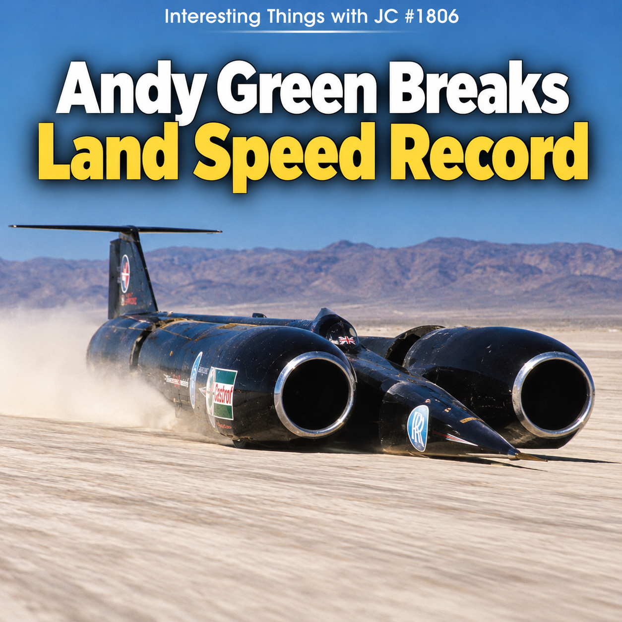 1806: "Andy Green Breaks the Land Speed Record"