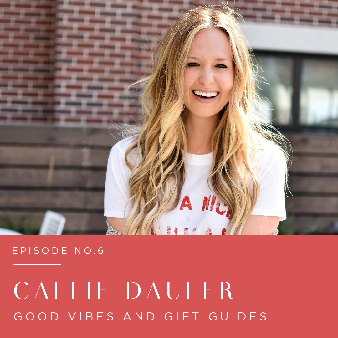 Episode 6 | Callie Dauler
