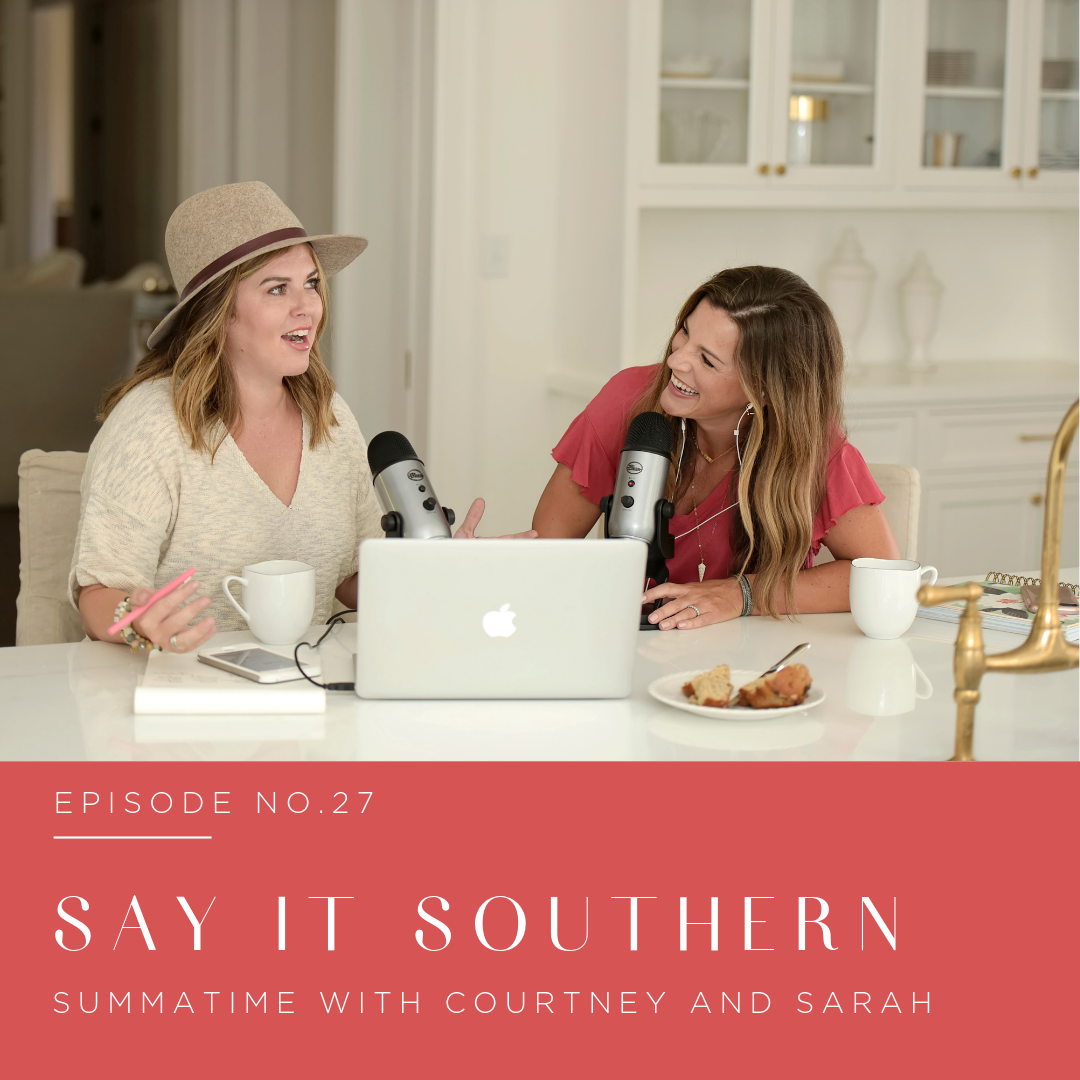Episode 27 | Say It Southern 
