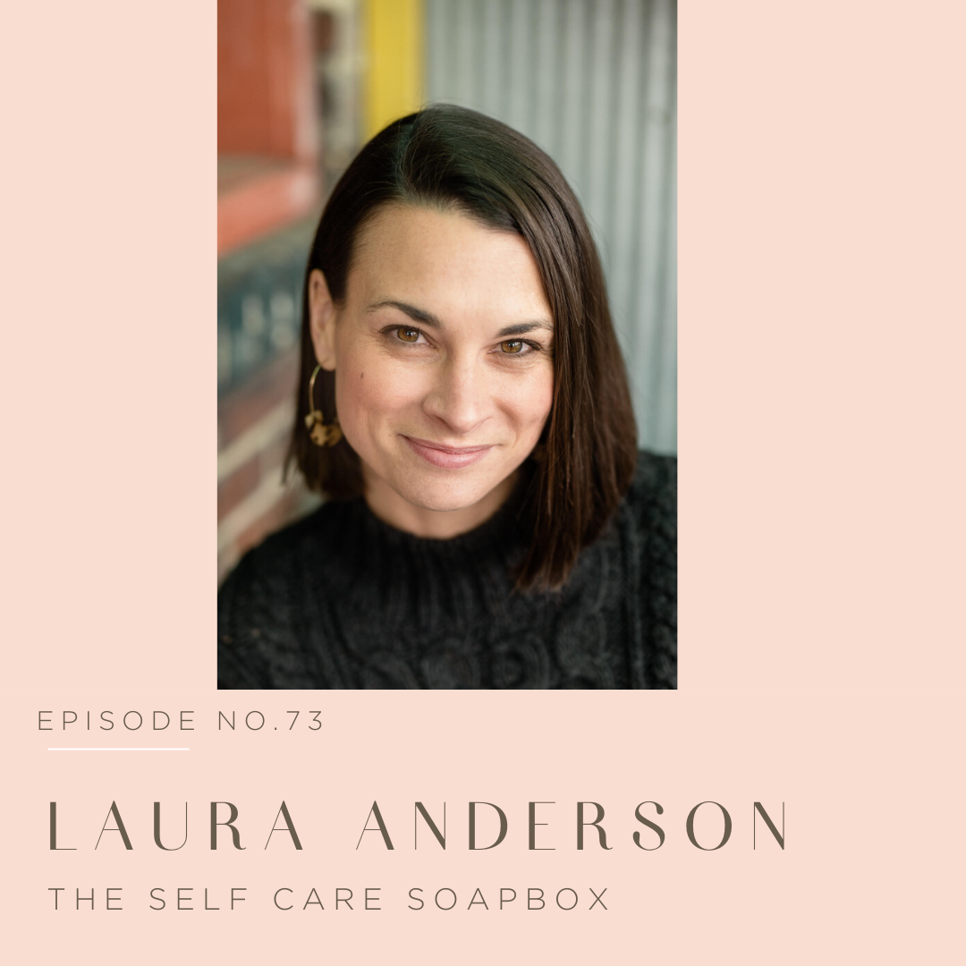 Episode 73 | Laura Anderson
