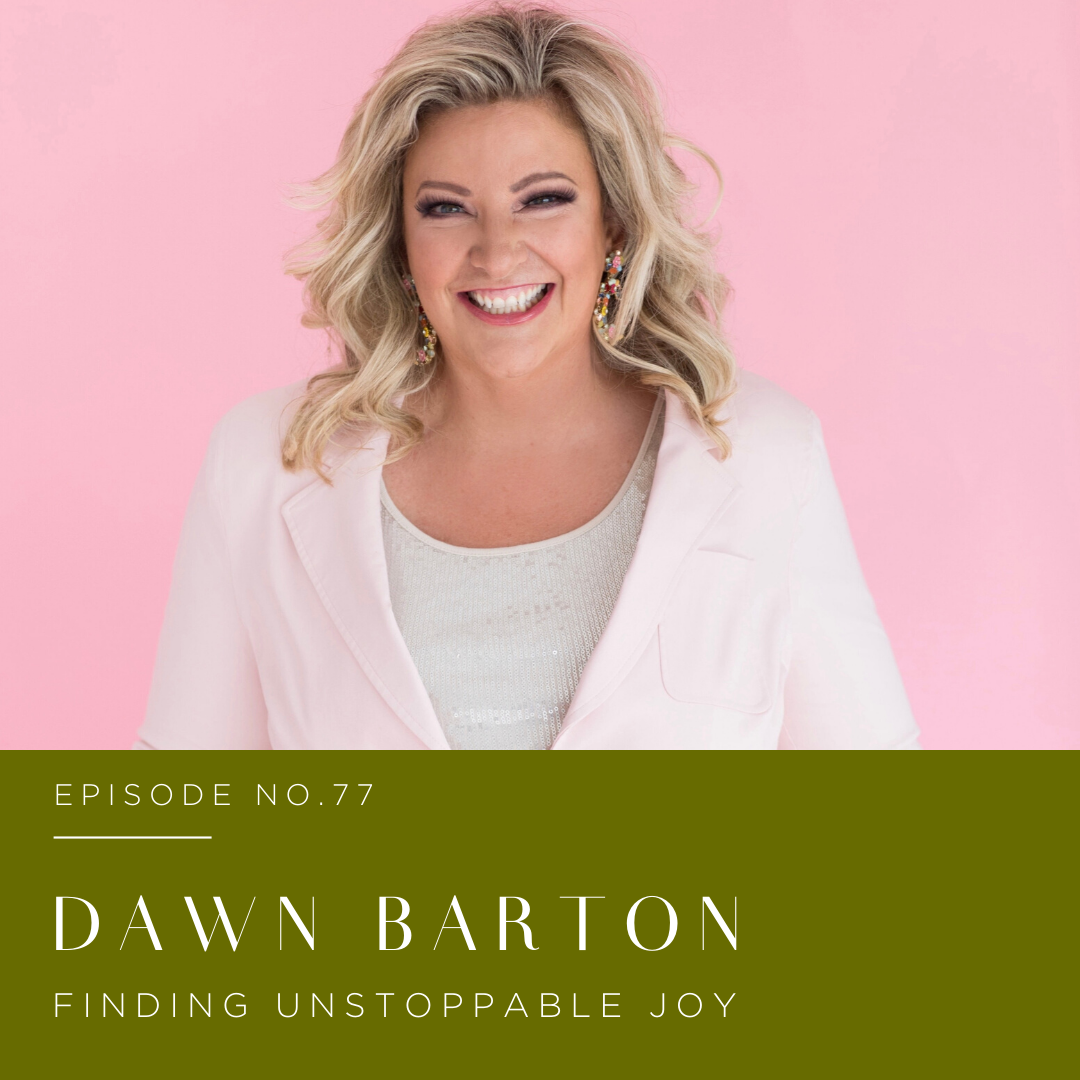 Episode 77 | Dawn Barton 