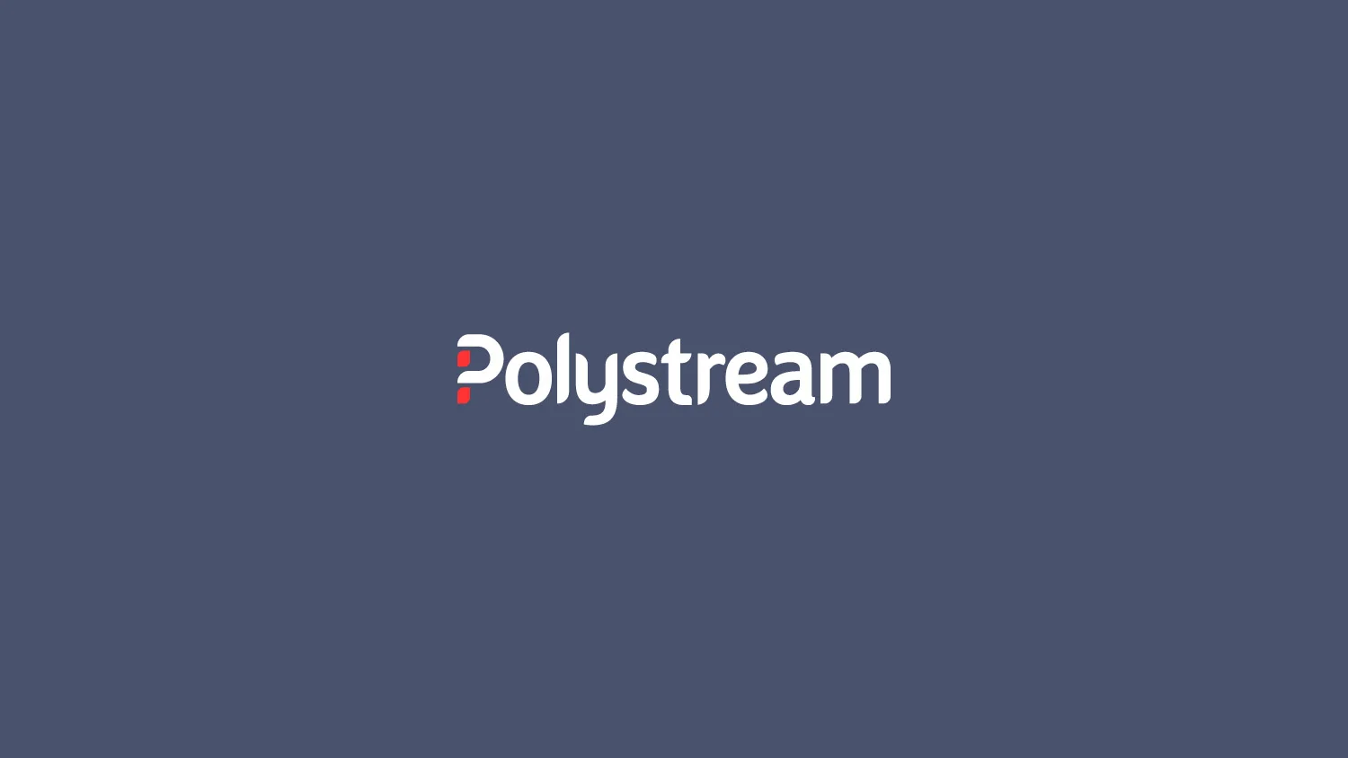 Polystream