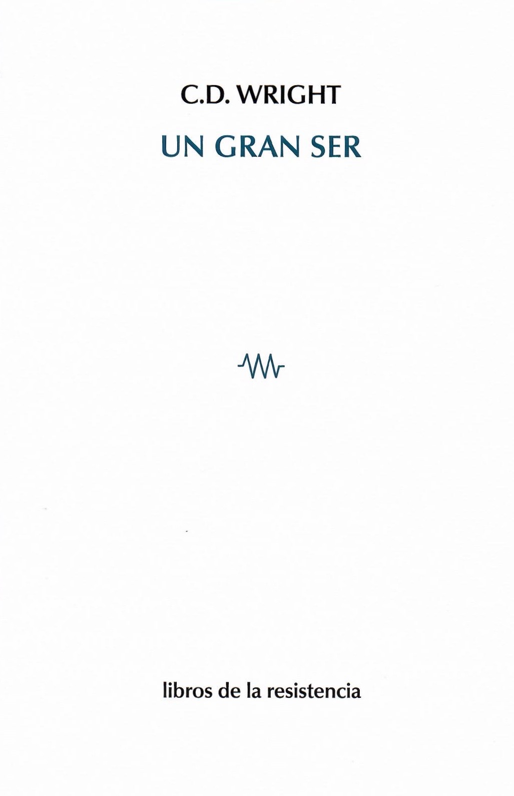 Translated into Spanish by Antonio Alarcón Libros de Resistencia (Madrid, 2018)