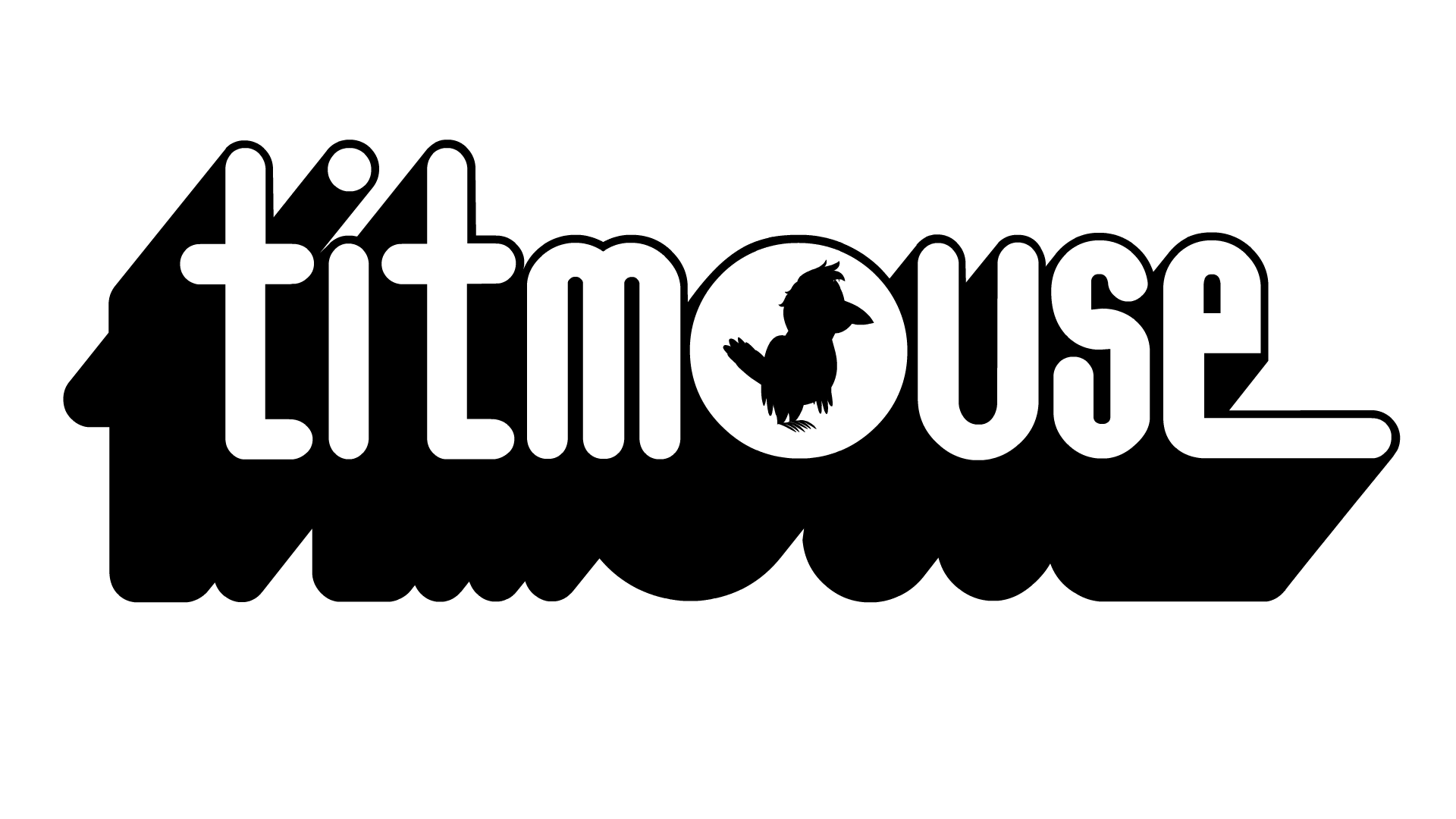 Black background with the word 'titmouse' in large white letters. The letter 'o' is replaced with a white circle containing the silhouette of a chickadee bird.