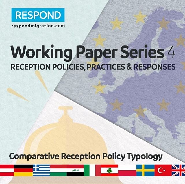 #respondproject Working Paper Series 4 | Refugee Reception Policies, Practices and Humanitarian Responses: Comparative Reception Policy Typology by Alexander K. Nagel from G&ouml;ttingen University @unigoettingen and Prof. Ayhan Kaya from Istanbul Bi