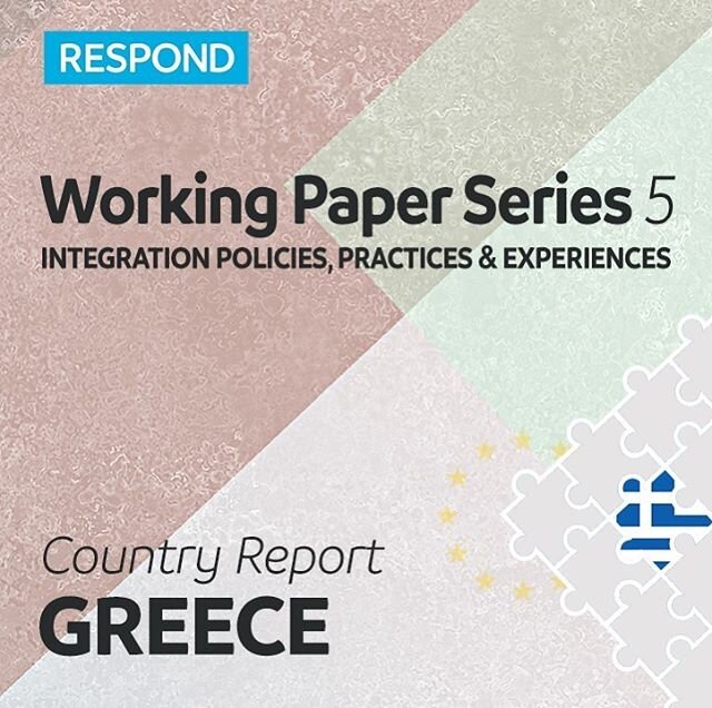 #respondproject Working Paper Series 5 | Refugee Integration Policies, Practices &amp; Experiences: GREECE Country Report by Nadina Leivaditi, Evangelia Papatzani, Aggelos Ilias, Electra Petracou from #universityofagean University of the Aegean  @res