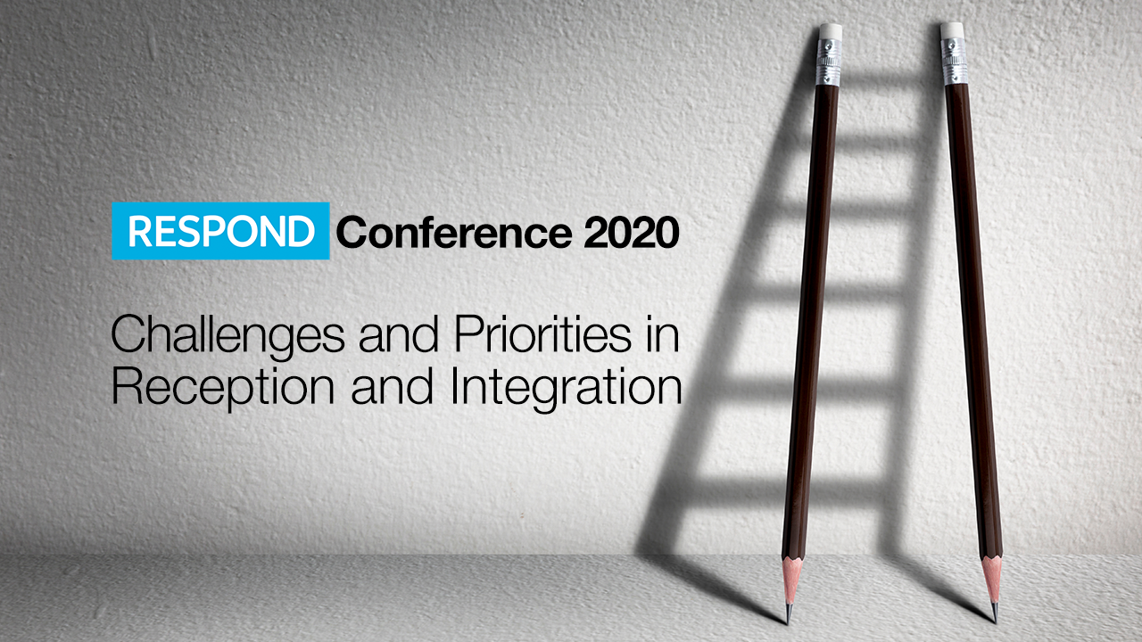 RESPOND Conference 2020 – Challenges and Priorities in Reception and Integration