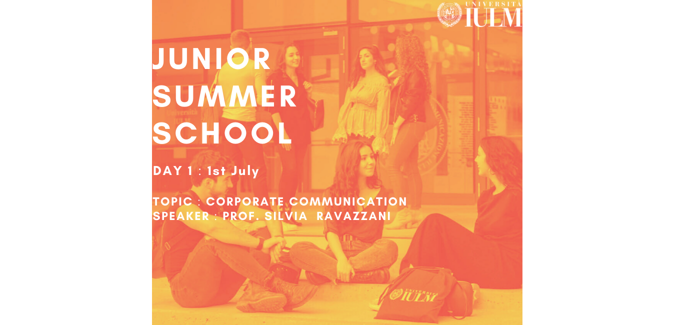 IULM_JUNIOR SUMMER SCHOOL | Day 1 : CORPORATE COMMUNICATION