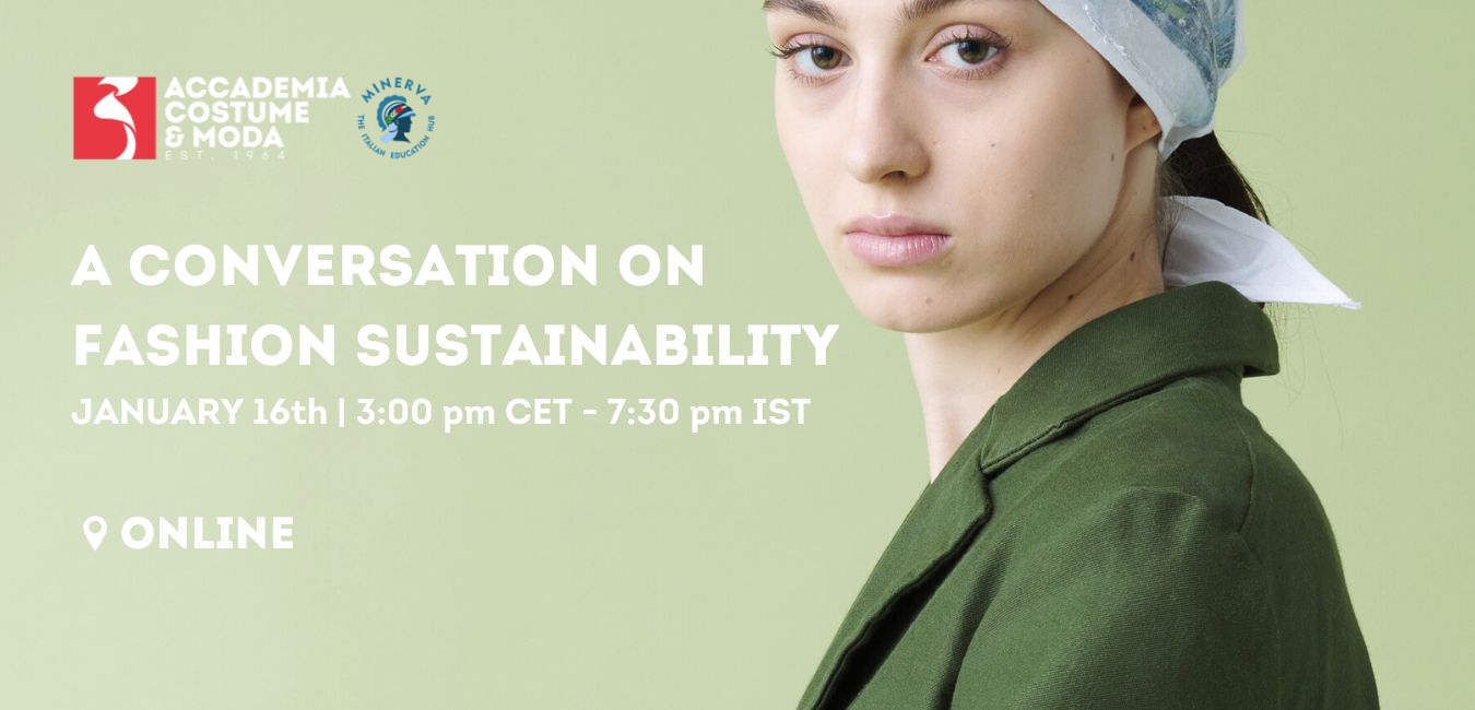 Conversation on Fashion Sustainability with Accademia Costume &amp; Moda
