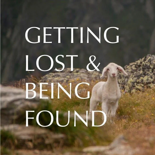 Getting lost and being found.jpg