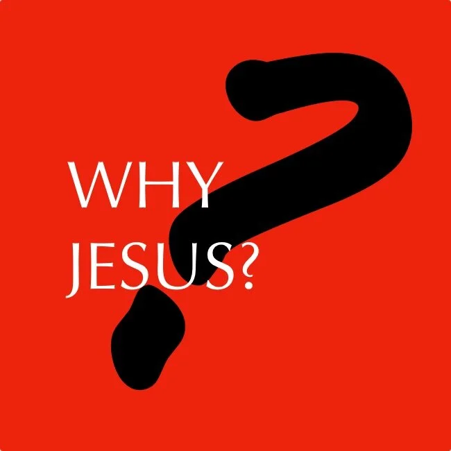 Why Jesus?.jpg