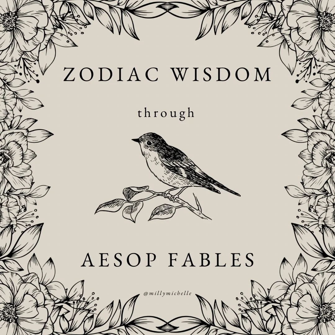 i was gifted a small Aesop Fables book the other day. as I read through, my astrologer brain kept attuning to the zodiac archetypes within each. So, voila. i think there are 147 fables total, but here are 12 through the eyes of the signs.
&bull;
&bul