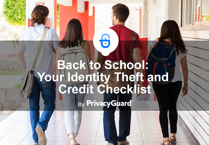 Back to School: Your Identity Theft and Credit Checklist