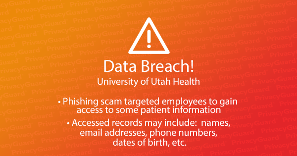 Data Breach Alert: University of Utah Health Falls Victim to Phishing Scam, Some Patient Information Accessed
