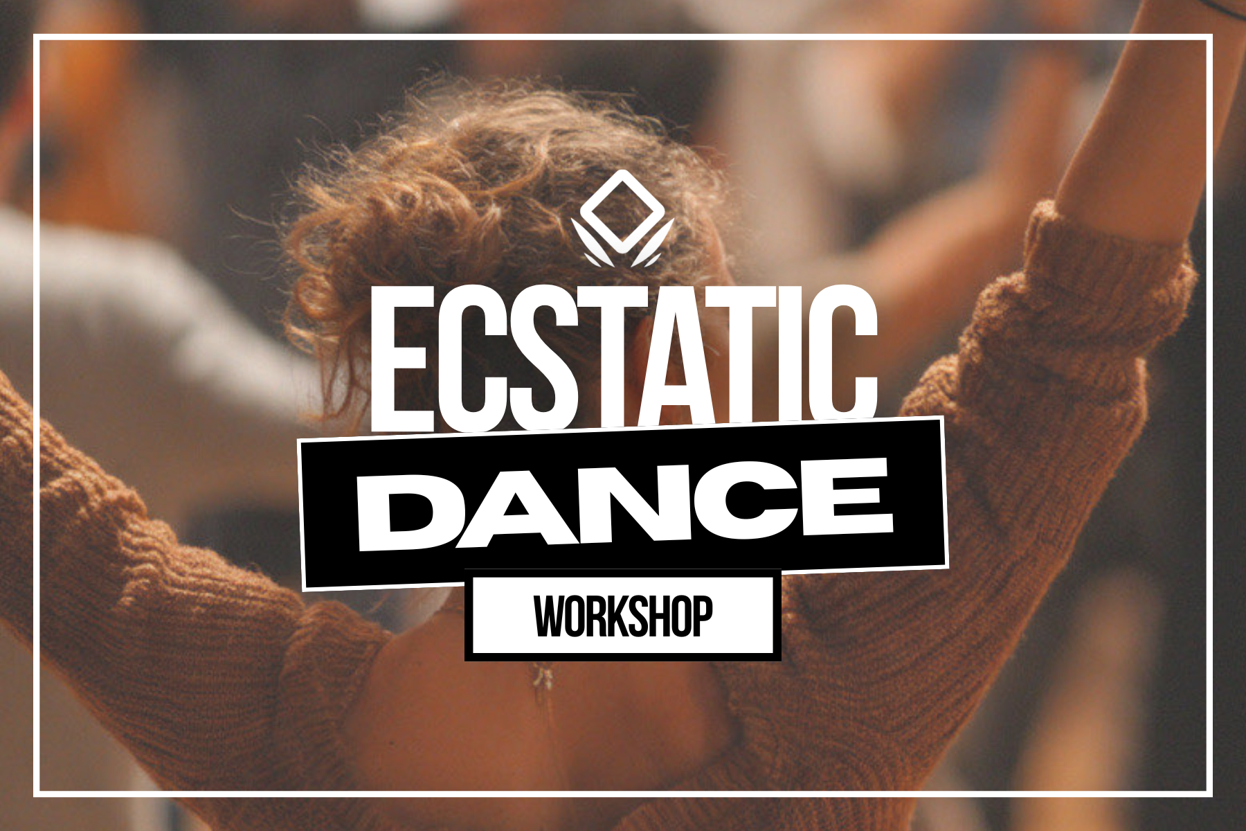 Ecstatic Dance Workshop