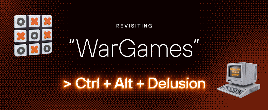 Ctrl + Alt + Delusion: Revisiting “WarGames” 42 Years Later