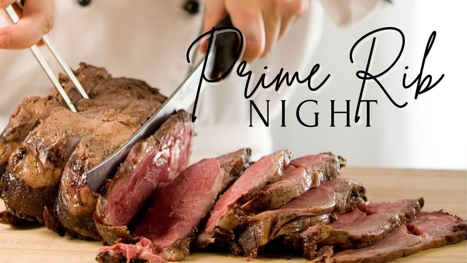 First Friday Prime Rib Night