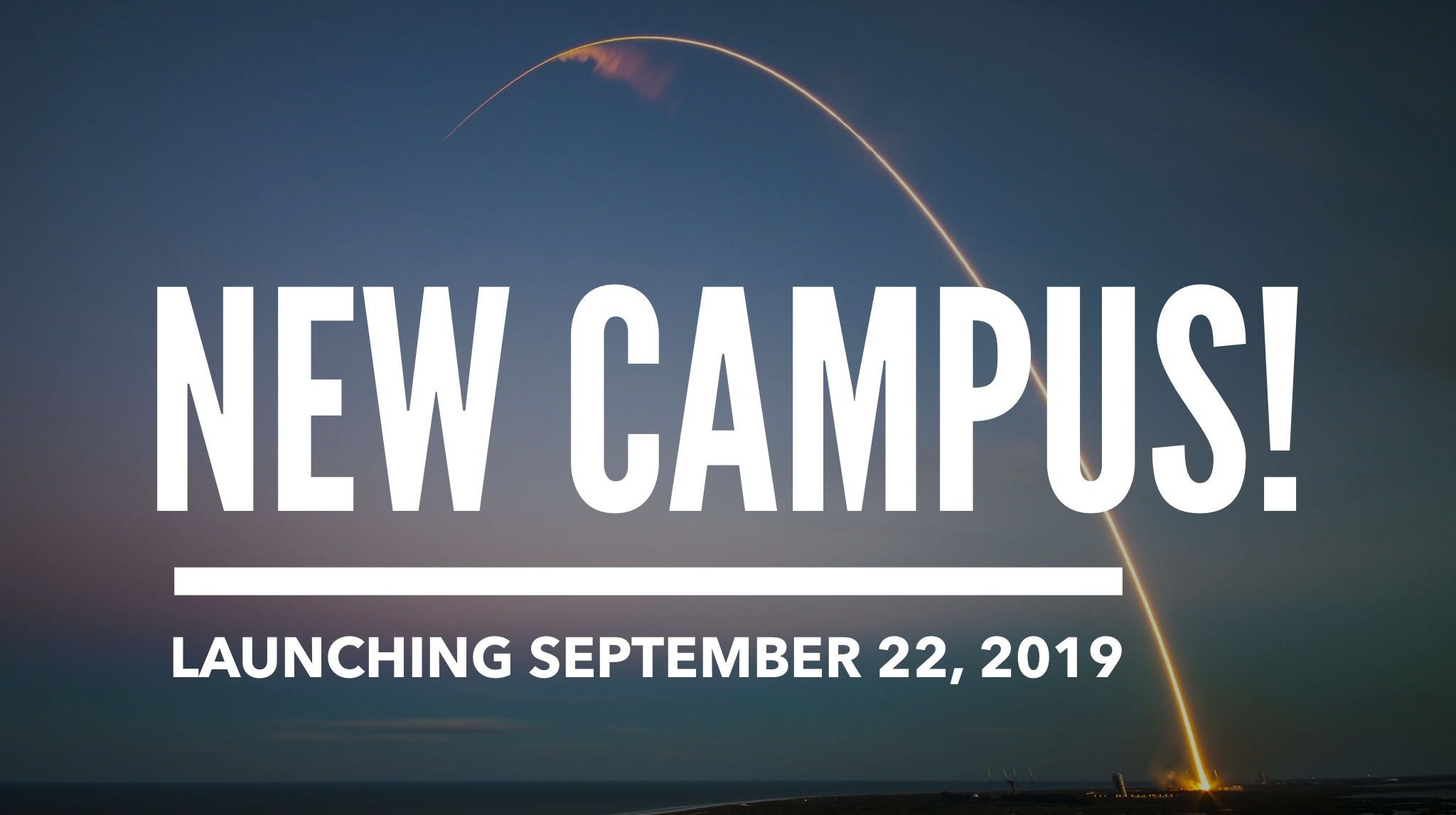 New Campus Launch