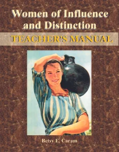 Teacher Manual - Women of Influence and Distinction