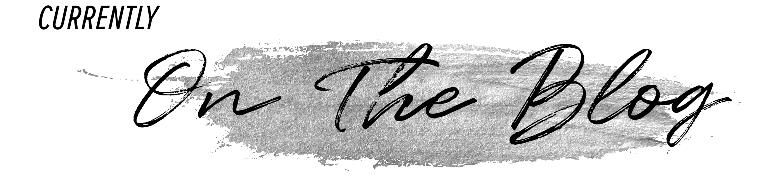 currentlyontheblog-01.png