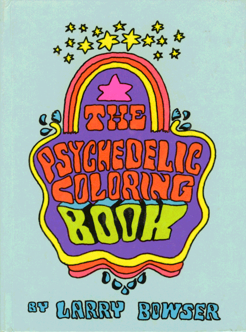THE PSYCHEDELIC COLORING BOOK
