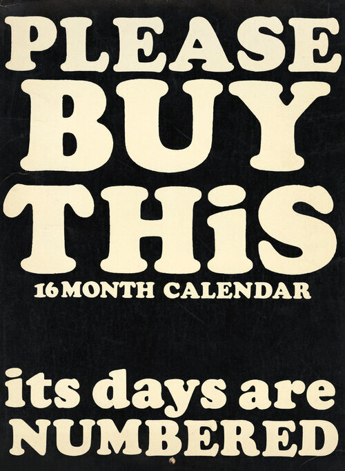 PLEASE BUY THIS 16 MONTH CALENDAR (IT’S DAYS ARE NUMBERED)