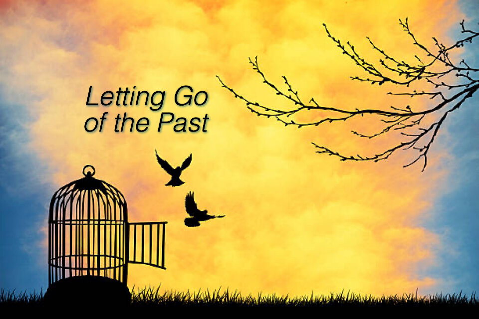 LETTING GO OF MY PAST — New Harvest Community Church