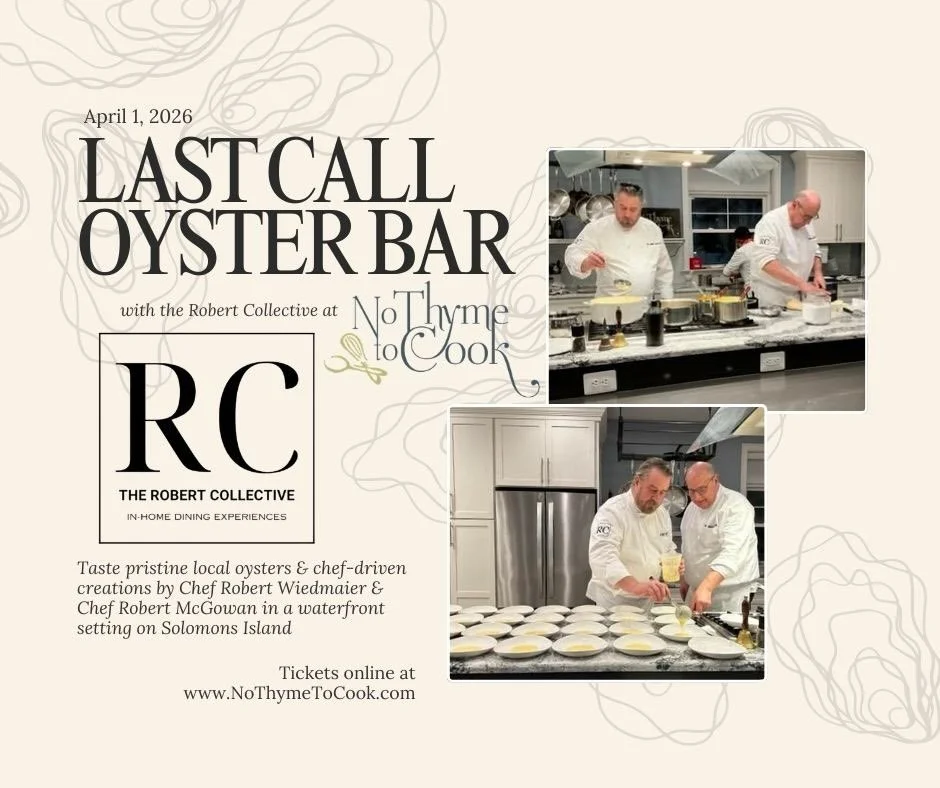 Join No Thyme to Cook and The Robert Collective for an unforgettable evening of oysters, flavor, and culinary star power.

We&rsquo;re bringing two of DC&rsquo;s celebrated chefs to Solomons: 👨&zwj;🍳 Robert Wiedmaier of Marcel's 👨&zwj;🍳 Robert Mc