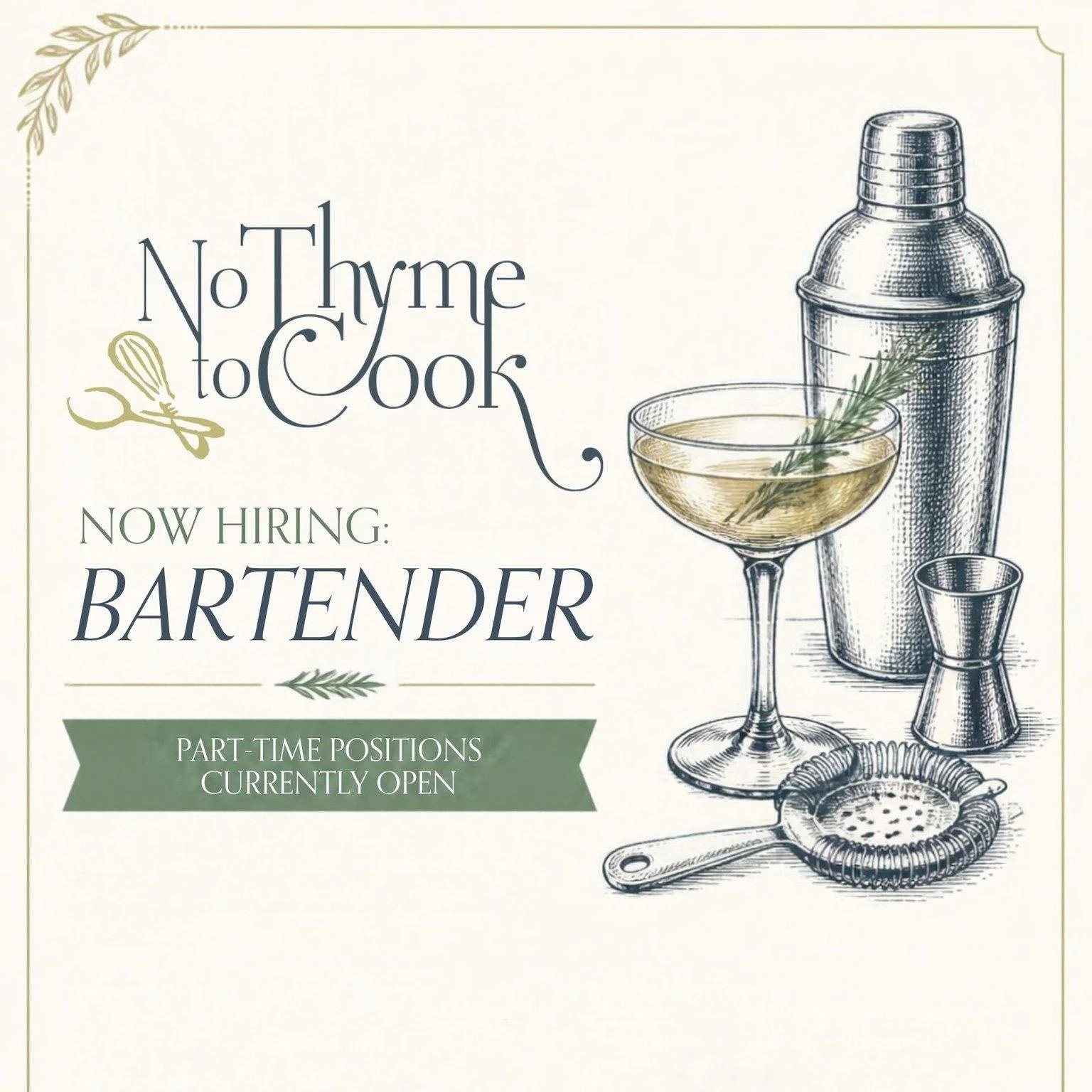 🍸 WE&rsquo;RE HIRING BARTENDERS! 🍸
Email your resume and two professional references to  info@NoThymeToCook.com