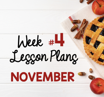 Week 4 in November Lesson Ideas