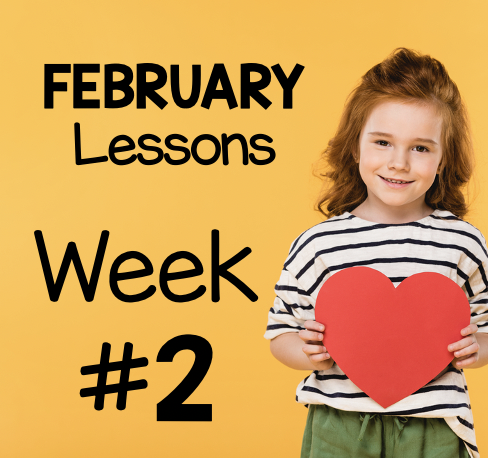 February Week 2 Lessons - Valentine's Day FREEBIES!