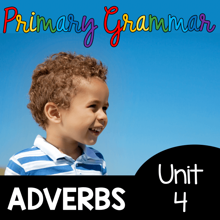 Unit 4: Adverbs