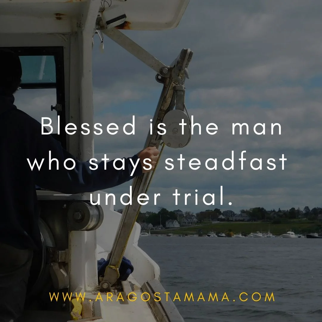 Blessed is the man who stays steadfast under trial..jpg