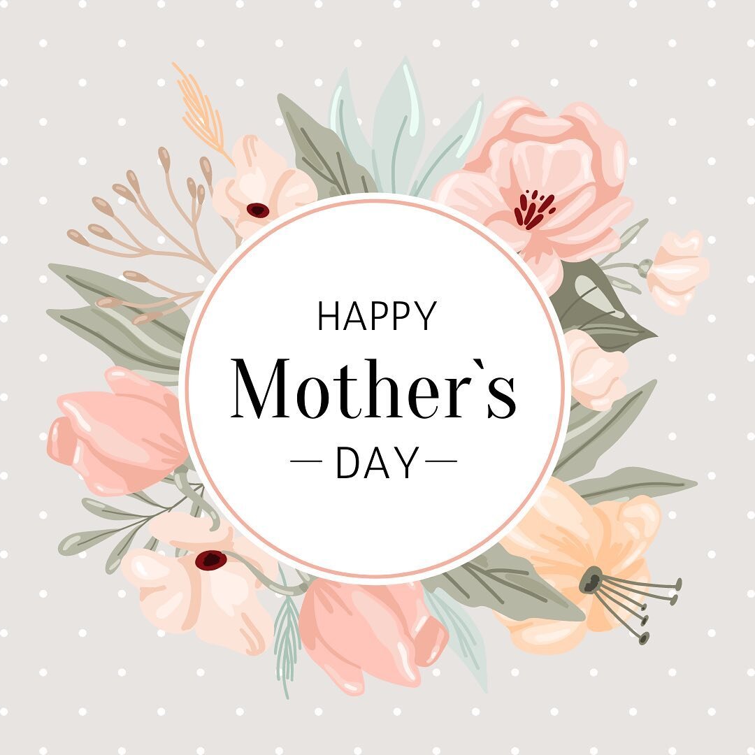 Happy Mother&rsquo;s Day to all the ladies out there!