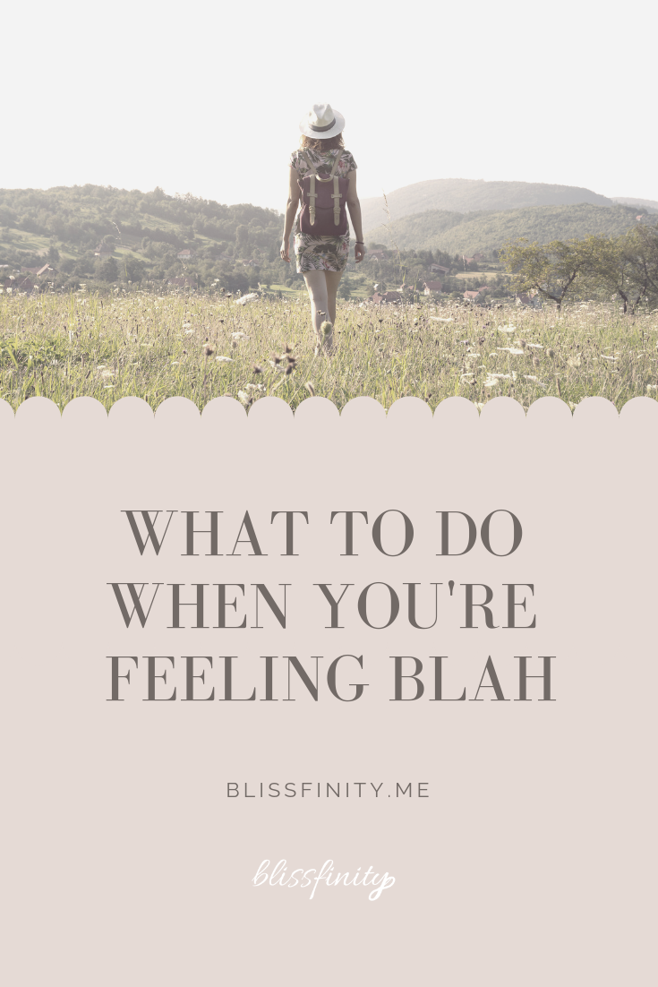 What to Do When You're Feeling Blah.png