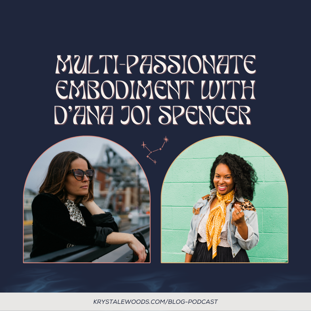 Multi-Passionate Embodiment with D'Ana Joi Spencer