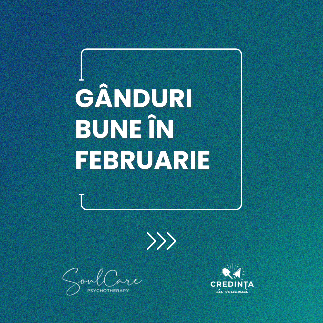 Gânduri bune în februarie