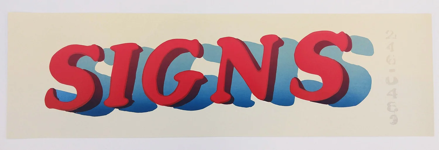 Signs Silkscreen on paper, edition of 5 30.5x9"