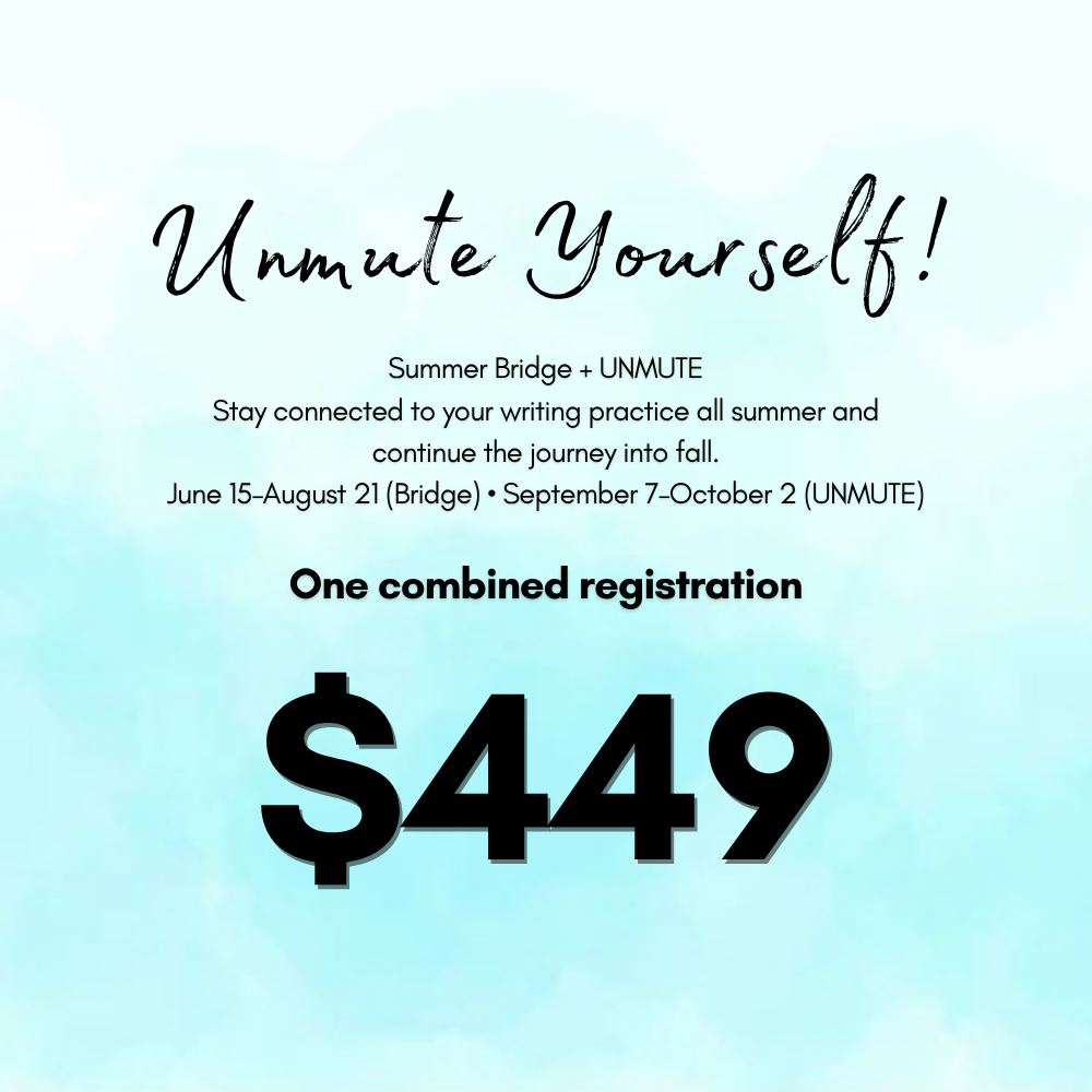 Your Story Matters: Unmute Yourself Summer Bridge plus UNMUTE 2026