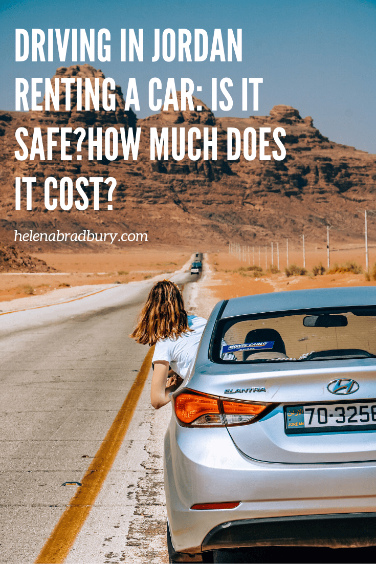 Driving in Jordan - renting a car: is it safe? How much does it cost? | Helena Bradbury Travel Blogger | driving in jordan | best car rental in Jordan | rent a car in Jordan | is it safe to drive in jordan | what is driving like in Jordan | montecar…