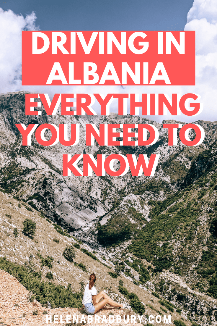Driving in Albania: Everything you need to know | Helena Bradbury travel blog | Albania driving | driving in Albania | renting a car in albania | roads in albania | is it safe to drive in albania | can you drive in albania | renting a car | hiring a…