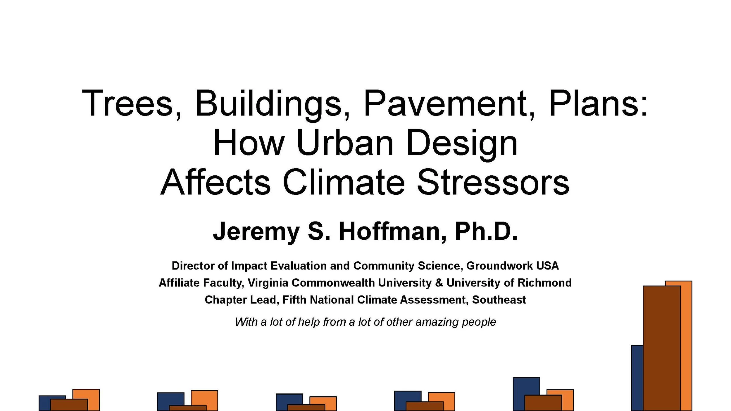 Jeremy Hoffman | Trees, Buildings, Pavement, Plans: How Urban Design Affects Climate Stressors