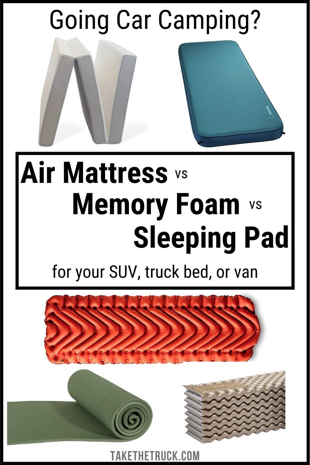 A thorough comparison of camping mattresses - camping air mattress, memory foam mattress, and sleeping pad as a truck bed mattress, SUV mattress, car mattress, or minivan mattress.