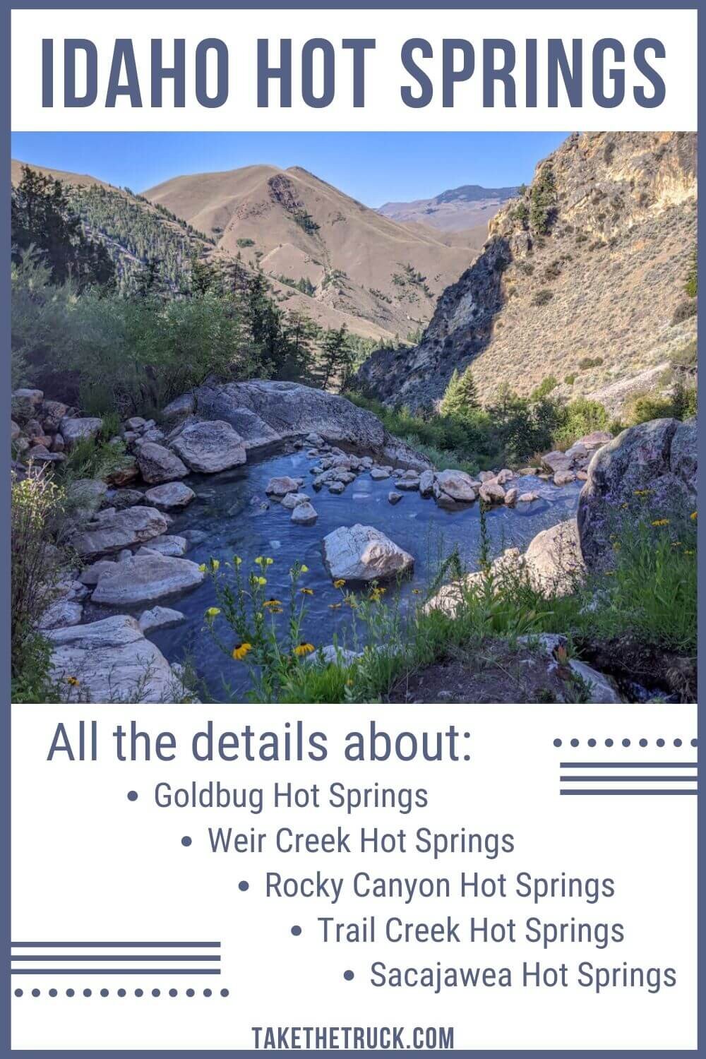 Check out these 5 awesome natural hot springs in Idaho - Rocky Canyon, Sacajawea, Weir Creek, Trail Creek, and Goldbug Hot Springs. Add these hot springs to your Idaho road trip list!