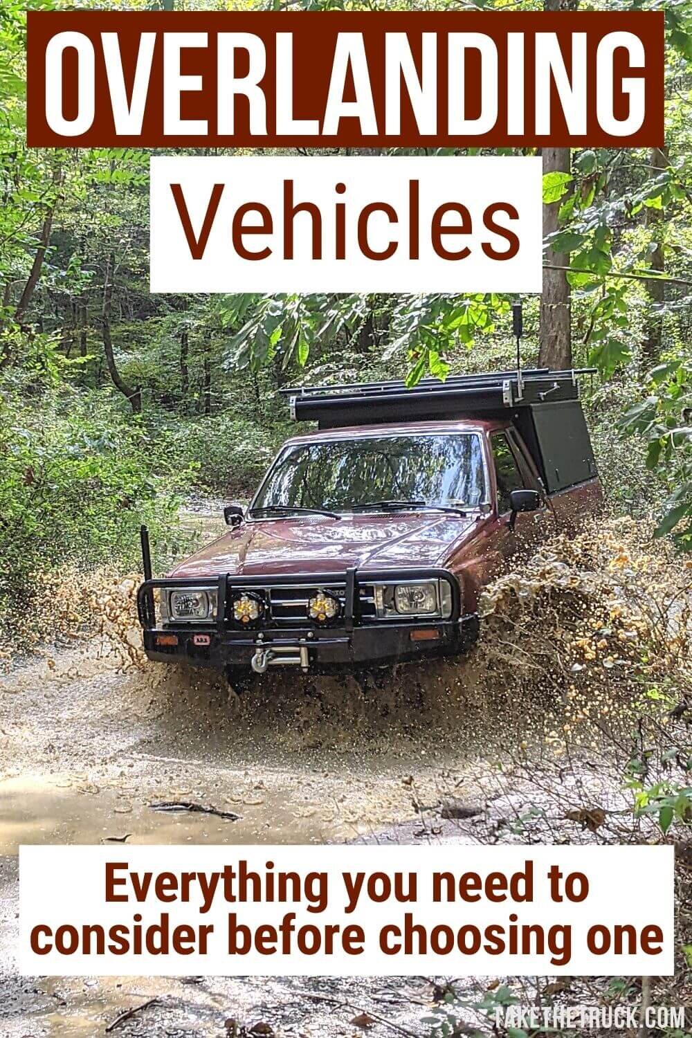 Looking for an overland vehicle? Nine different considerations are outlined, as are pros &amp; cons to different overlanding rigs - this guide can help you find the perfect overland truck or SUV. 