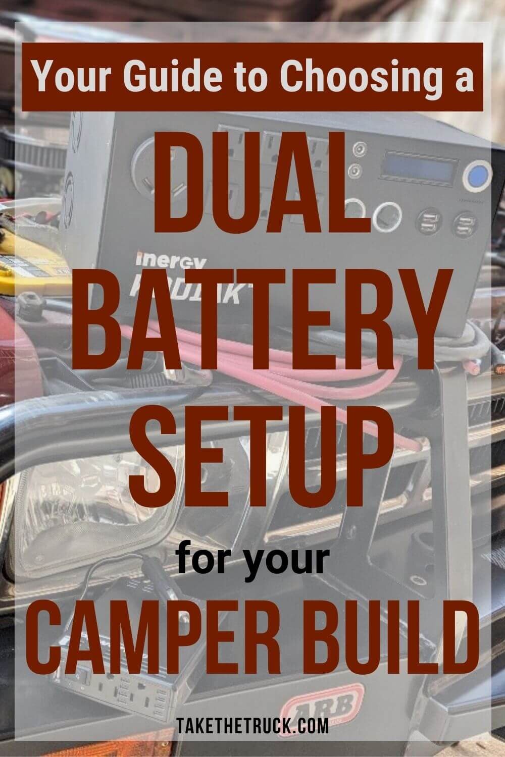 Tips and how to choose a dual battery setup for car camping, truck camping, or vanlife.
